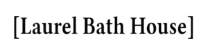 Laurel Bath House